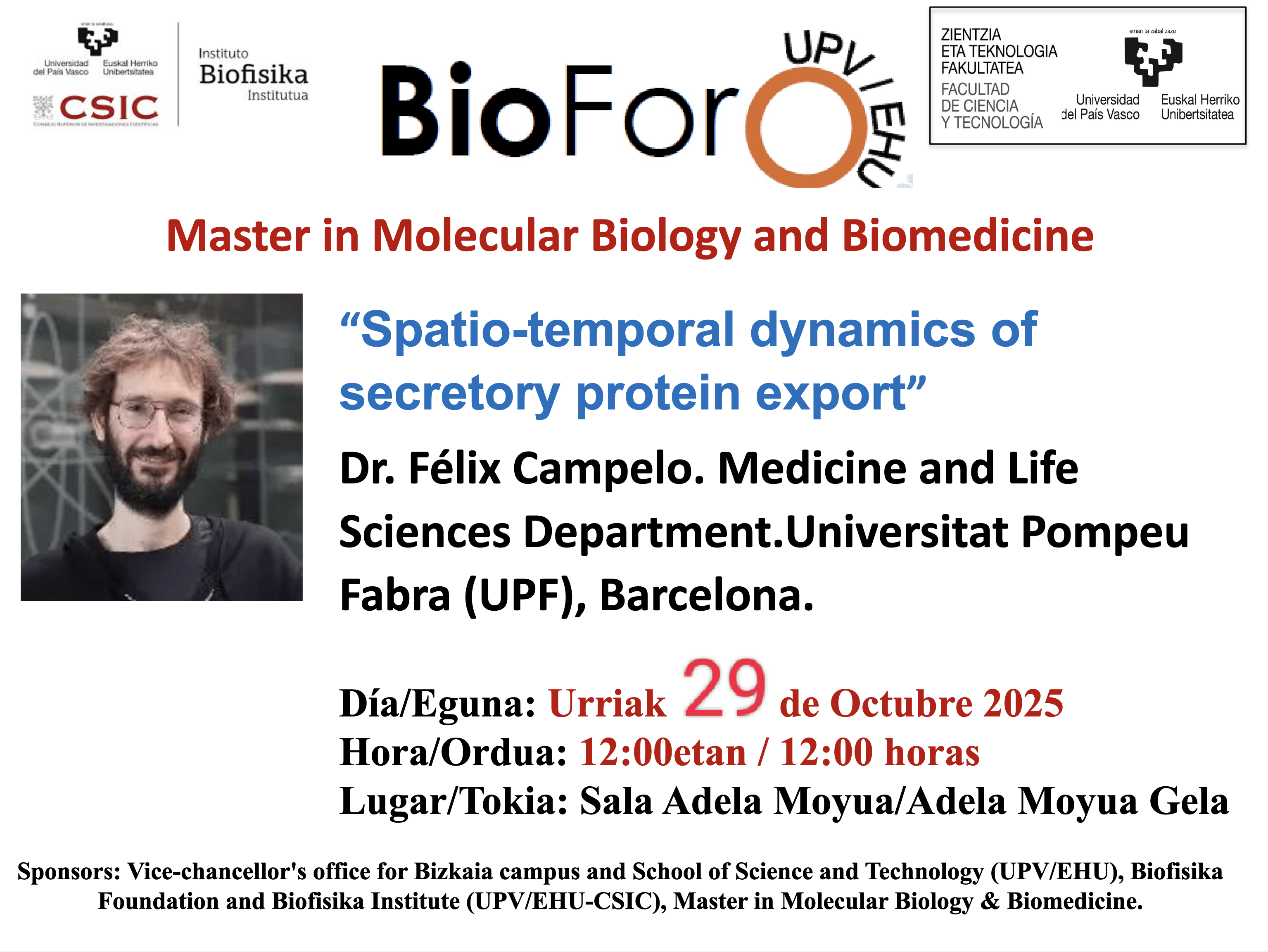 BioForo Seminar: "Spatio-temporal dynamics of secretory protein export" BioForo Seminar: "Spatio-temporal dynamics of secretory protein export"