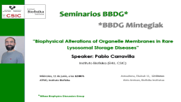 BBDG Seminar: "Biophysical Alterations of Organelle Membranes in Rare Lysosomal Storage Diseases"