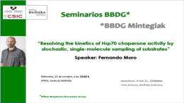 BBDG Seminars: "Resolving the kinetics of Hsp70 chaperone activity by stochastic, single-molecule sampling of substrates"