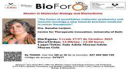 BioForo seminar: "The fusion of quantitative molecular proteomics and immune-oncology: a step towards precision medicine in cancer therapeutic"